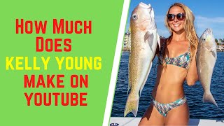 How Much Does Kelly Young Make On YouTube