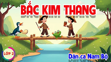 CHỦ ĐỀ 5: BẮC KIM THANG - ÂM NHẠC LỚP 2 - CÁNH DIỀU