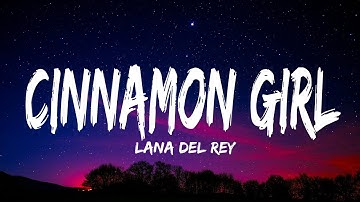 Thumbnail of Lana Del Rey - Cinnamon Girl (Lyrics)