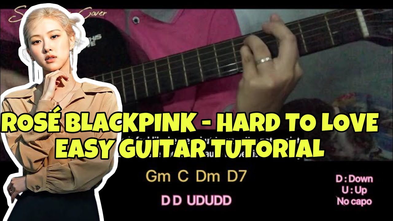 ROSÉ BLACKPINK - ‘Hard To Love’ EASY Guitar Tutorial | Suin