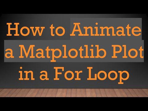 How to Animate a Matplotlib Plot in a For Loop
