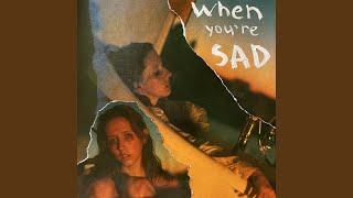 Download Lagu when you're sad MP3