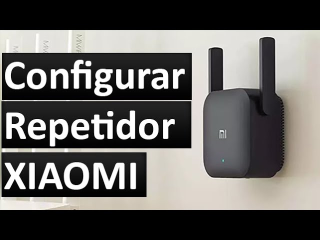 Configura tu Xiaomi como un repetidor y amplía la señal WiFi de tu casa -  Noticias Xiaomi - XIAOMIADICTOS