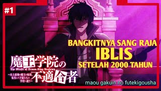 KEBANGKITAN SANG RAJA IBLIS ||alur cerita maou Gakuin no futekigousha