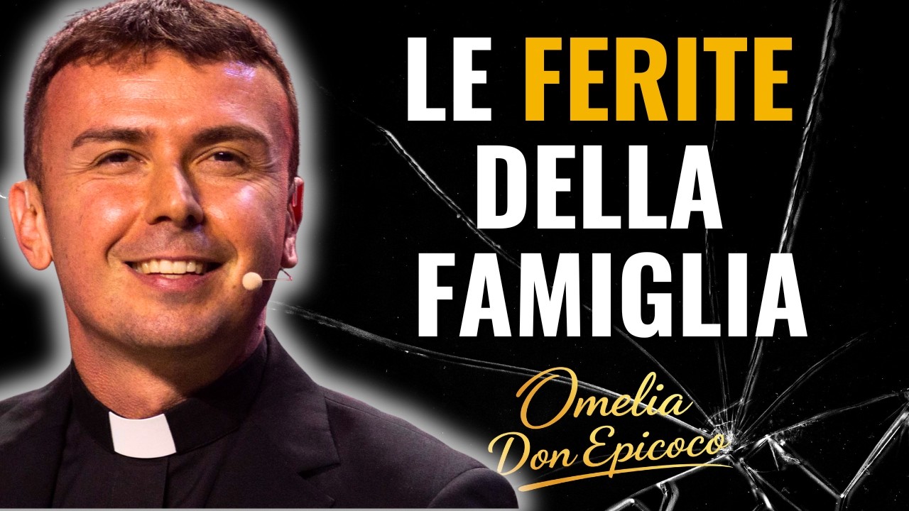Come guarire le Ferite della Famiglia di Don Luigi Maria Epicoco - YouTube