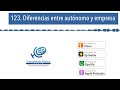 123. Diferencias entre autónomo y empresa