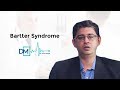 Dr.Deepak Marwah Discusses "Bartter Syndrome"