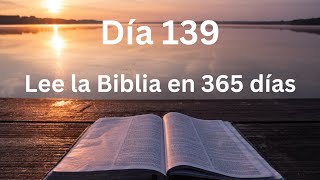 Día 139. Plan de lectura de la Biblia en 365 días.