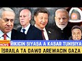 Israila ta dawo arewacin gazachina babbar abokiyar dabin indiaan gano duniyar luuluutunusiya