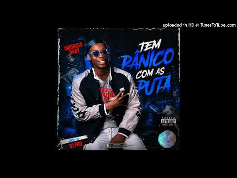 Amoroso Baby - Panico Com as Putas (Afro House) 2026