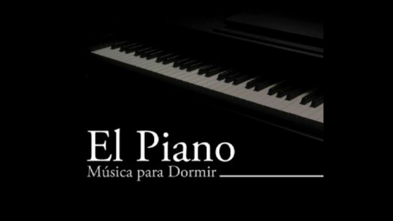 Musica de piano para DORMIR y RELAJARSE - YouTube