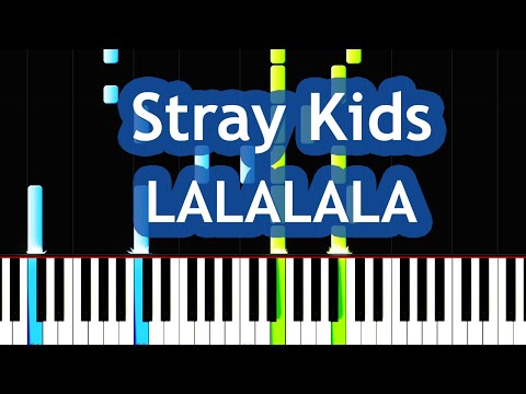 Stray Kids - LALALALA Piano Tutorial