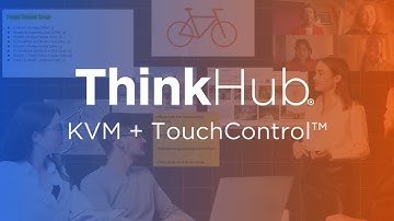 T1V in 3 | ThinkHub: KVM + TouchControl