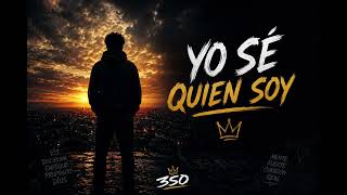 YO SE QUIEN SOY/música original de 350oficial#parati #musica #music 