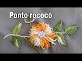 PONTO ROCOCÓ.  Como fazer uma flor com ponto rococó.