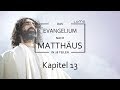 Die Geheimnisse des Königreichs - Kapitel 13 | Das Matthäus-Evangelium in 28 Teilen | Lumo Project