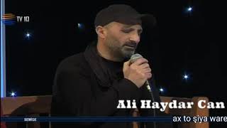 Ali Haydar Can - Ax To Şiya Warê (Gulê Mayêra - Semigê Programı) Resimi