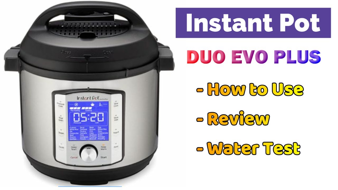 Getting Started With Instant Pot Duo Evo Plus, Unboxing & Water Test