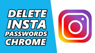 How to Delete Saved Instagram Passwords in Google Chrome