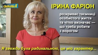 Ірина Фаріон: про родину, кохання, КПРС, «Свободу», Бандеру, Порошенка, зе-блазня, війну та перемогу