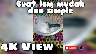Cara Mudah buat Lem Kertas Dari Nasi