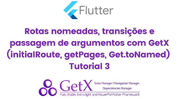 Rotas nomeadas, passagem de argumentos e transições utilizando Flutter e GetX - 03