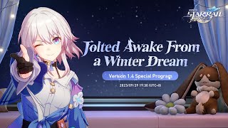 Honkai: Star Rail Version 1.4 "Jolted Awake From a Winter Dream" Special Program