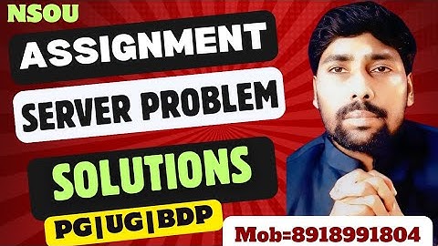 NSOU Assignment server Problem🚫&its solutions/PG Assignment exam।UG&,BDP Assignment।NSOU Assignment।