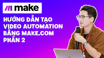 Hướng dẫn tạo video automation bằng make.com - phần 2