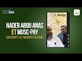 Nader abou anas et muscpay un compte de paiement en ligne