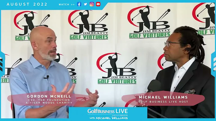 Golf Business LIVE - Gordon McNeill of TGR Foundat...
