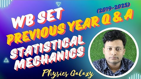 WB SET PYQ With Solutions||Statistical Mechanics||Complete Solutions||‎@physicsgalaxy1537