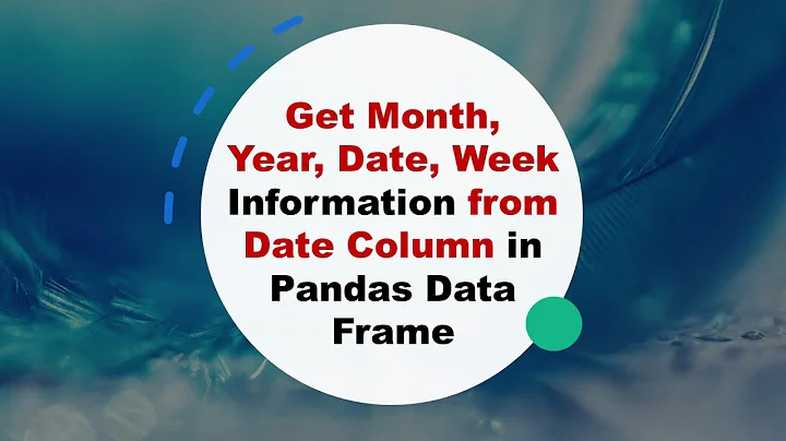 How to get Month, Year, Date, Week information from Date Column in Pandas DataFrame