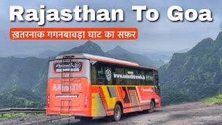 Jodhpur To Goa Bus journey in Monsoon