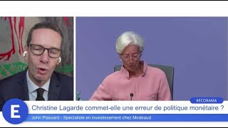 Christine Lagarde commet-elle une erreur de politique monétaire ?