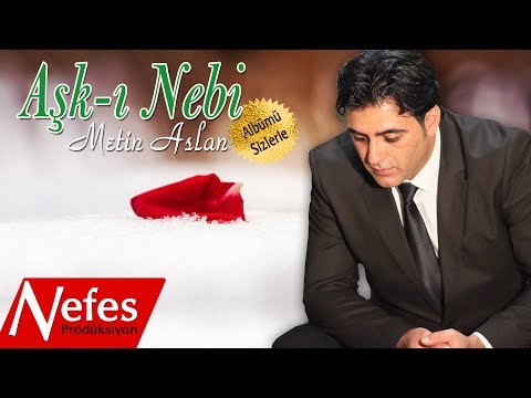 Metin Aslan - Aşk-ı Nebi - 2017 Yeni Albüm Tanıtımı