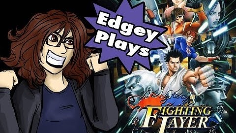 Edgey Plays Fighting Layer