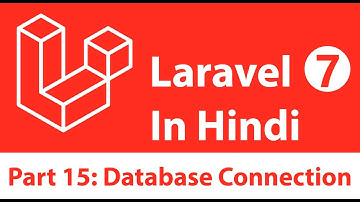 Laravel 7 Tutorial in Hindi [Part 15] - How to connect a database in Laravel | Database Connection