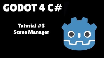 Godot 4 C# Tutorial #3 : Scene Manager - Change Scenes in Godot like a Unity DEV
