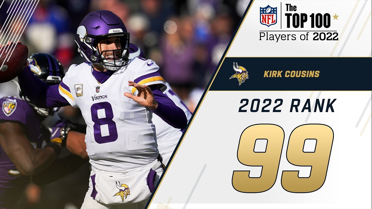 99 Kirk Cousins (QB, Vikings) | Top 100 Players in 2022 - YouTube