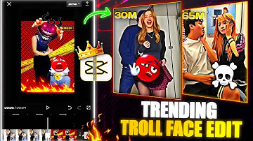 Edit Troll Face Like a PRO in Capcut || How to Edit Troll Face In Capcut