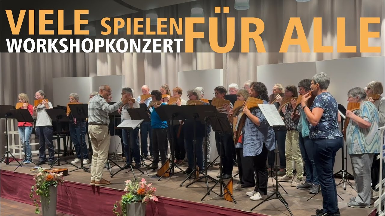 Workshopkonzert "Viele Spielen für Alle" - PanflötenFestival