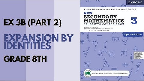 Class 8 Maths (APS) - Exercise 3 B(Expansion by Identities)- Part 2|Oxford Mathematics |Danish Satti