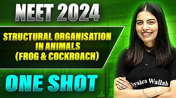 STRUCTURAL ORGANISATION IN ANIMALS (FROG & COCKROACH) in 1Shot: FULL CHAPTER (Theory+PYQs) |Prachand