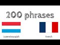 200 phrases - Luxembourgeois - Français