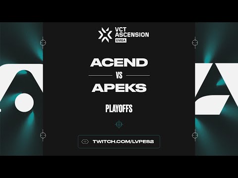 ACEND VS APEKS - MAPA 3 - PLAYOFFS - ASCENSION - 2023 - VALORANT