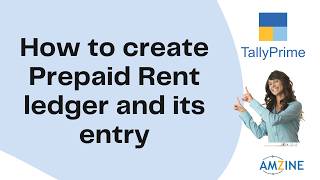 Topic 193. How to create Prepaid Rent ledger and entry on Tally Prime #Amzine Institute