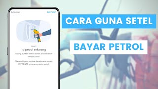 Cara Guna Aplikasi Setel Bayar Petrol Atau Isi Minyak Di Petronas Dan Dapatkan Mata Ganjaran MESRA