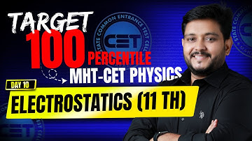 💪🏻 MASTER ELECTROSTATICS Class 11th 🔥 | MHT CET WITH IMPORTANT QUESTIONS Day 10 | #mhtcet #physics