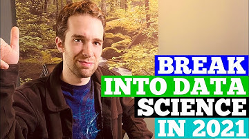 How to Break into Data Science in 2021 (5 Steps)